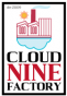 Cloud Nine Factory